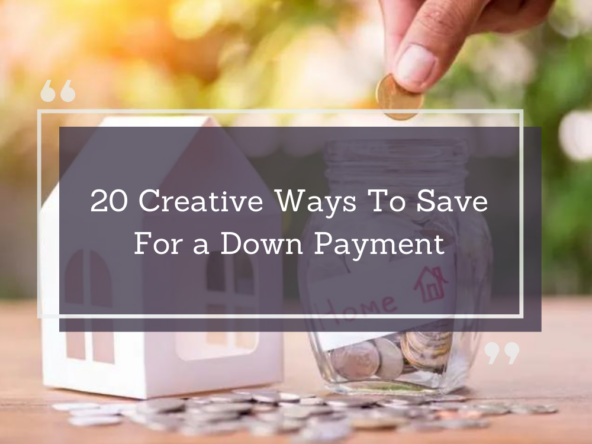 20 Creative Ways To Save For a Down Payment