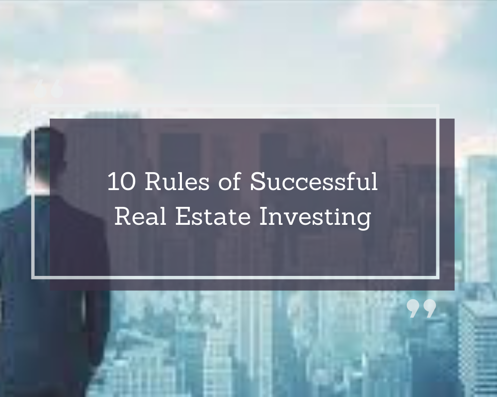 Rules of Successful Real Estate Investing