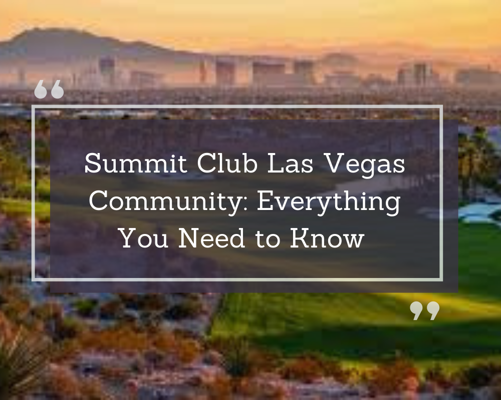 Summit Club Las Vegas Community: Everything You Need to Know