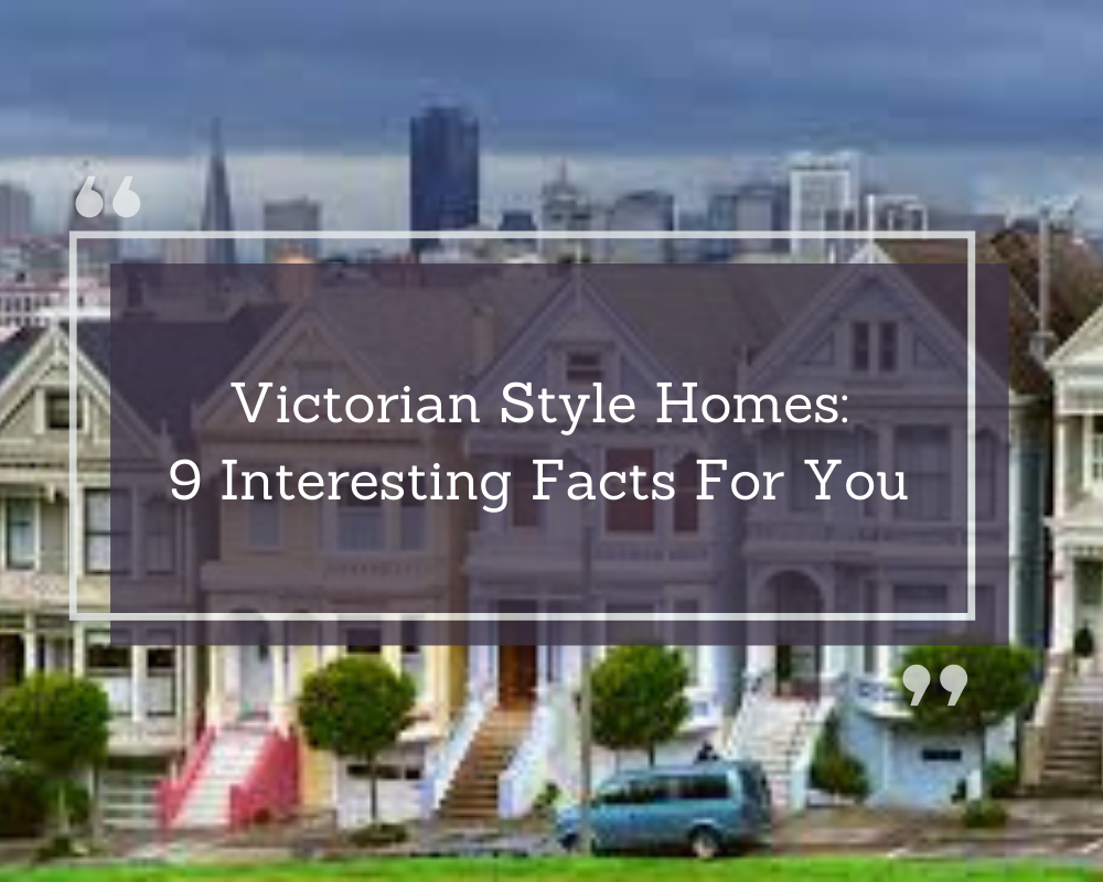 Victorian Style Homes