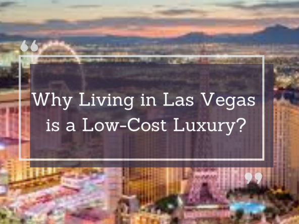 Why Living in Las Vegas is a Low-Cost Luxury