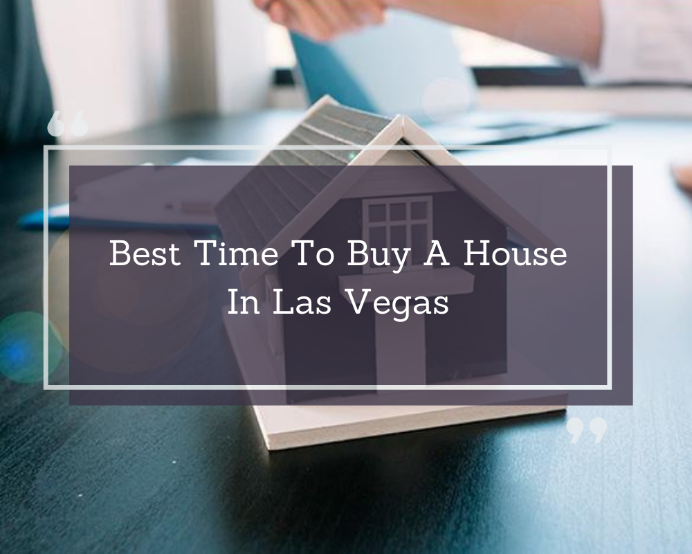 best time to buy a house in Las Vegas