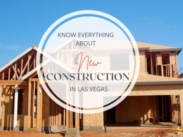 Before Buying New Construction in Vegas